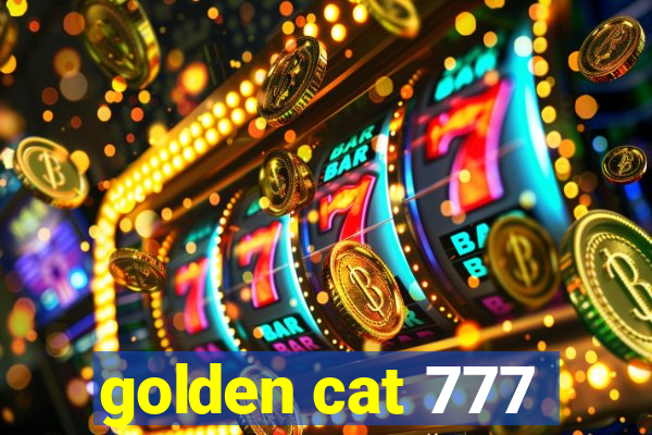 golden cat 777